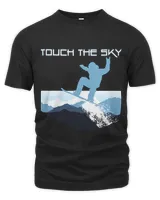Snowboard Mountain Snowboarding Freestyle Touch The Sky Tee