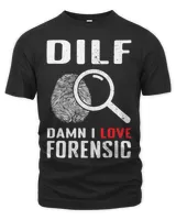 DILF Damn i love Forensic scientist Forensic science