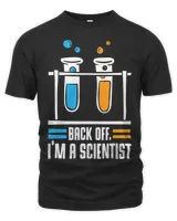 Scientist gift back off I am a scientist funny slogan