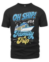 Ship Family Trip Crew Voyage Vacation Funny Cruise Ship