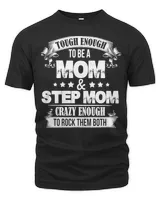 Mother Grandma Tough enough to be a momstep mom crazy enough to rock them both 478 Mom Grandmother