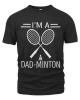 Funny Badminton Puns Badminton Jokes I'm A Dad-minton Badminton Players gift