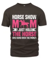 Horse Show Equestrian Mom Showjumping Mothers Day