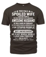 Husband Family Wife Yes Im Spoiled Wife Property Of Awesome Husband Born In February His Queen Couple