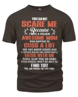 Mother Grandma You Can Not Scare Me Because I Have A Freakin Awesome Mom 79 Mom Grandmother