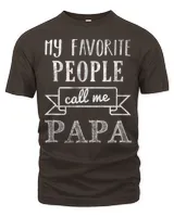 Mens My Favorite People Call Me Papa Shirt Papa Tee Shirt
