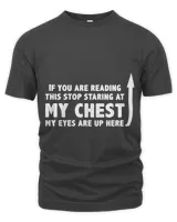 If You Are Reading This Stop Staring At My Chest Funny