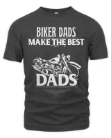 Biker Dads Make Th Best Dads Funny Biker Motorcycle Rider 63