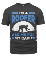 Im A Roofer Ask Me For My Card Slater Roofing Contractor