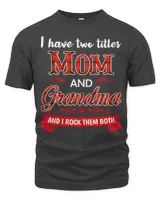 Mother Grandma Womens I Have Two Titles Mom And Grandma Perfect Grandmother287 Mom Grandmother