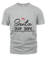 Santa Stop Here, Men's & Women's Merry Christmas Shirt