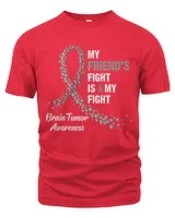 My Friend's Fight My Fight Brain Tumor Awareness T-Shirt