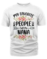 Mother Womens My Favorite People Call Me Nana Mothers Day Gifts Mom