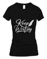 Keep Writing Author Writer Novelist Journalist