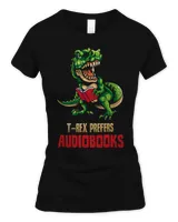 Gifts For Readers Funny TRex Prefers Reading Audiobooks