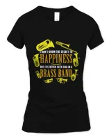 Funny Dont know the secret to happiness Love Brass Bands