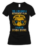 Yes I Do Have A Retirement Plan I Plan On Scuba Diving