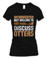 Introverted But Willing To Discuss Otters