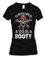Surrender Your Booty Funny Pirate Fanatic Halloween Treasure