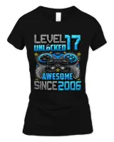 Level 17 Unlocked Awesome Since 2006 17th Birthday Gaming