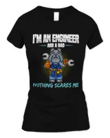 Mens Im A Engineer And A Dad Nothing Scares Me Father 2
