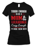 Mother Grandma tough enough to be a mom and grandma crazy enough 420 Mom Grandmother