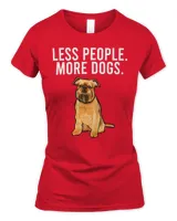 Less People More Dogs Brussels Griffon Funny Introvert T-Shirt