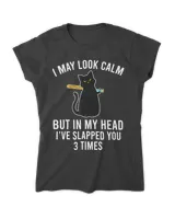 In My Head I've Slapped You 3 Times Funny Black Cat Slap QTCAT140123A10