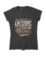 RD My Favorite Lacrosse Player Calls Me Mom Mother’s Day Shirt