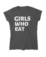 Dani Speegle Girls Who Eat Shirt