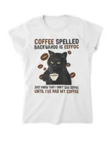 Coffee Spelled Backwards Is Eeffoc Cats Drink Coffee T-Shirt