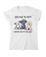 Dogs Make Me Happy Humans Make My Head Hurt Cartoon Dogs Shirt QTDOG102122A1