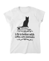 Life Is Better With Coffee Cats And Books Black Cat HOC270323A22