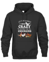 Crazy Chicken Lady Shirt Let's Be Honest I was Crazy Before