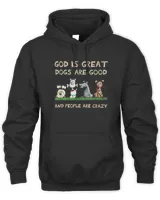 God Is Great Dogs Are Good And People Are Crazy Vintage