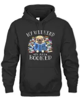 Book Reader My Weekend Is All Booked Funny Pug Dog Reading a BookBook Lover Gift Reading Library Books Reading Fan