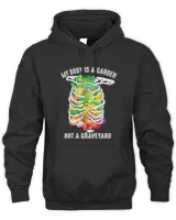 My Body Is A Garden Not A Graveyard Veggie Funny Vegan Gift 2