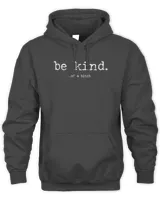 be kind of a bitch Shirt funny Pullover Hoodie Unisex Sweatshirt