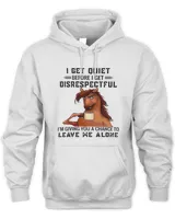 I Get Quiet Before I Get Disrespectful