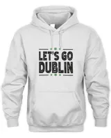 Lets Go Dublin  St Patricks Day In Dublin  T-Shirt