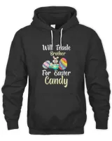 Will Trade Brother for Easter Candy3853 T-Shirt