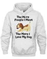The more people I meet, the more I love my dog cute slogan T-Shirt