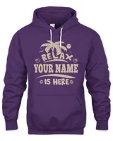 Relax YOUR NAME Is Here . Custom T-Shirt Printing