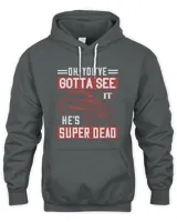 Oh, you've gotta see it. He's super dead-01