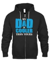 My Dad Is Cooler Than Yours Fathers Day T shirts 1