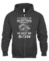 Hunting Hunt Family I asked God for best Hunting Buddy He sent me my Son 44 Hunter