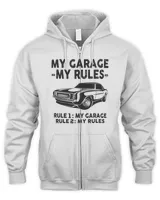 My Garage My Rules Rule 1 My Garage Rule 2 My Rules