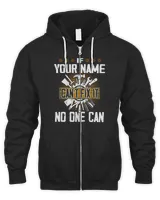 If YOUR NAME Can't Fix It . No One Can . Design Your Own T-shirt Online