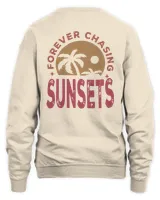 Forever Chasing Sunsets Sweatshirt Two Side Printed, Retro Beach Sweater, Tropical Tee, Retro Summer Sweatshirt, Aesthetic Summer