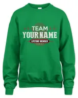 Team YOUR NAME. Lifetime Member. Create custom t-shirts